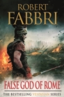 False God of Rome : Perfect for fans of GLADIATOR and THOSE ABOUT TO DIE - Book