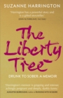 The Liberty Tree : Drunk to Sober: A Memoir - Book