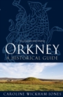 Orkney : A Historical Guide - eBook