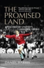 The Promised Land : Manchester United's Historic Treble - eBook