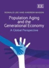 Population Aging and the Generational Economy : A Global Perspective - eBook