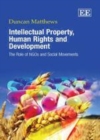 Intellectual Property, Human Rights and Development : The Role of NGOs and Social Movements - eBook