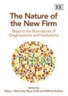 Nature of the New Firm : Beyond the Boundaries of Organizations and Institutions - eBook