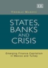 States, Banks and Crisis : Emerging Finance Capitalism in Mexico and Turkey - eBook