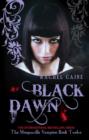 Black Dawn : The Morganville Vampires Book Twelve - eBook