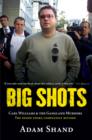 Big Shots : Carl Williams & The Gangland Murders - The Inside Story, Comp - eBook