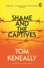 Shame and the Captives : The Tom Keneally Collection - eBook
