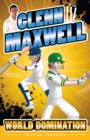 Glenn Maxwell 4: World Domination - eBook