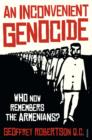 An Inconvenient Genocide: Who Now Remembers the Armenians? - eBook