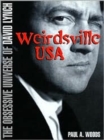 Weirdsville USA : Obsessive Universe of David Lynch - Book