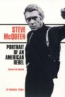Steve McQueen : Portrait of an American Rebel - Book