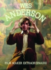 Wes Anderson: Filmaker Extraordinare - Book