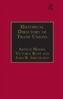 Historical Directory of Trade Unions : Volume 4, Including Unions in Cotton, Wood and Worsted, Linen and Jute, Silk, Elastic Web, Lace and Net, Hosiery and Knitwear, Textile Finishing, Tailors and Gar - Book