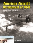 American Aircraft Development of WWII : Special Types 1939 - 1945 - Book