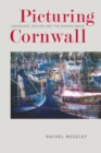 Picturing Cornwall : Landscape, Region and the Moving Image - eBook
