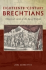 Eighteenth-Century Brechtians : Theatrical Satire in the Age of Walpole - Book