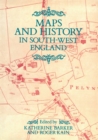 Maps And History In South-West England - Book