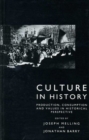 Culture in History : Production, Consumption and Values in Historical Perspective - Book