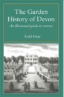 The Garden History Of Devon : An Illustrated Guide to Sources - Book