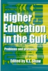 Higher Education In The Gulf : Problems and Prospects - Book