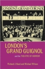 London's Grand Guignol and the Theatre of Horror - Book