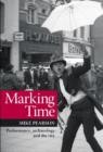 Marking Time : Performance, Archaeology and the City - Book