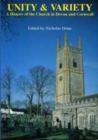 Unity And Variety : A History of the Church in Devon and Cornwall - eBook