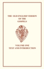 The Old English Version of the Gospels : Volume I: Text and Introduction - Book