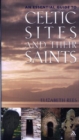 Celtic Sites and Their Saints : A Guidebook - Book