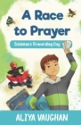 A Race to Prayer (Salah) : Sulaiman's Rewarding Day - Book