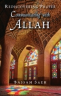 Communicating with Allah : Rediscovering Prayer (Salah) - Book