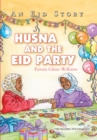 Husna and the Eid Party : An Eid Story - Book