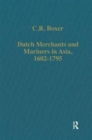 Dutch Merchants and Mariners in Asia, 1602-1795 - Book