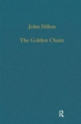 The Golden Chain : Studies in the Development of Platonism and Christianity - Book