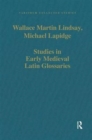 Studies in Early Medieval Latin Glossaries - Book
