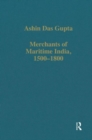 Merchants of Maritime India, 1500-1800 - Book