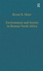Environment and Society in Roman North Africa : Studies in History and Archaeology - Book