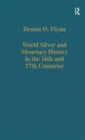 World Silver and Monetary History in the 16th and 17th Centuries - Book
