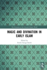 Magic and Divination in Early Islam - Book