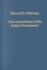 Two Aristotelians of the Italian Renaissance : Nicoletto Vernia and Agostino Nifo - Book