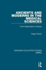 Ancients and Moderns in the Medical Sciences : From Hippocrates to Harvey - Book