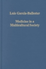 Medicine in a Multicultural Society : Christian, Jewish and Muslim Practitioners in the Spanish Kingdoms, 1222-1610 - Book