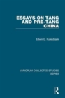 Essays on Tang and pre-Tang China - Book