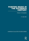 Painting Music in the Sixteenth Century : Essays in Iconography - Book