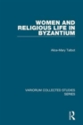 Women and Religious Life in Byzantium - Book