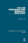 Italian Humanism and Medieval Rhetoric - Book