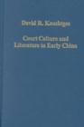 Court Culture and Literature in Early China - Book