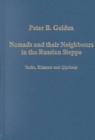 Nomads and their Neighbours in the Russian Steppe : Turks, Khazars and Qipchaqs - Book