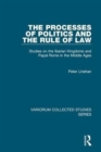 The Processes of Politics and the Rule of Law : Studies on the Iberian Kingdoms and Papal Rome in the Middle Ages - Book