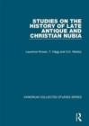 Studies on the History of Late Antique and Christian Nubia - Book
